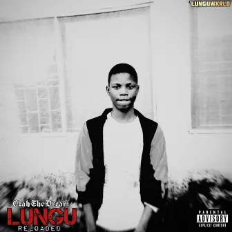 LUNGU Reloaded by Czah The Dream