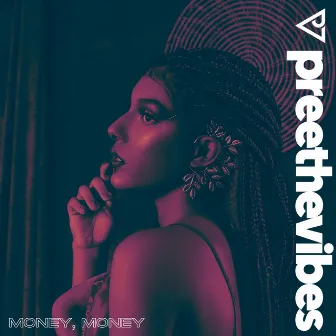 Money, Money by Preethevibes