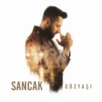 Gözyaşı by Sancak