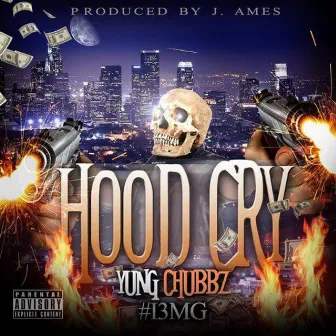 Hood Cry by Yung Chubbz