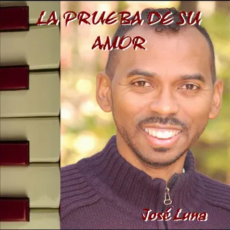 La Prueba De Su Amor by Jose Luna