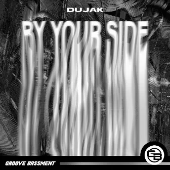 BY YOUR SIDE by Dujak