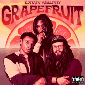 Dompen Presents: Grapefruit by Ayotemi