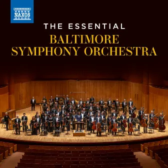 The Essential Baltimore Symphony Orchestra by Baltimore Symphony Orchestra