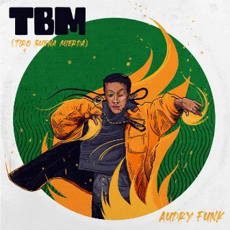 Tiro Buena Mierda by Audry Funk