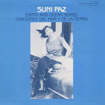 Earth and Ocean Songs: Canciones del Mar y de la Tierra by Suni Paz