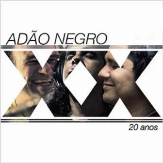 20 Anos by Adão Negro