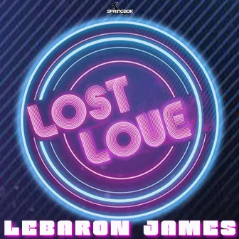 Lost Love by LeBaron James