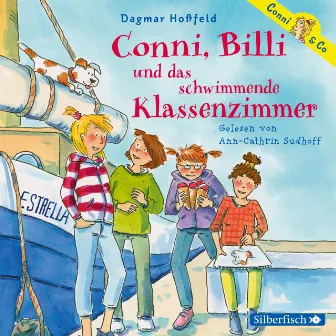 Conni & Co 17: Conni, Billi und das schwimmende Klassenzimmer by Dagmar Hoßfeld