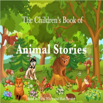 The Children's Book of Animal Stories by Nicki White