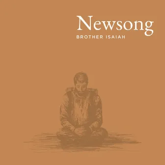 Newsong (Brother Isaiah, J.J. Wright and Friends) by Brother Isaiah