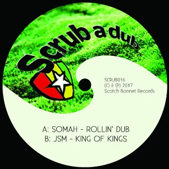 Rollin' Dub / King of Kings by Somah