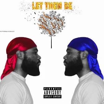 Let Them Be by Super Saiyan Jay