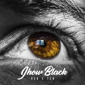 Ver e Ter by Jhow Black