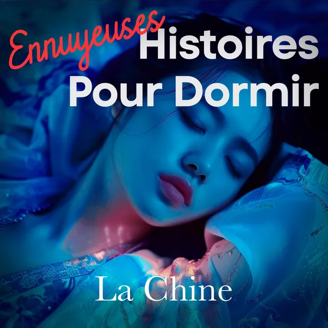 Ennuyeuses histoires pour dormir: La Chine antique