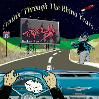 Cruisin' Through The Rhino Years by Big Daddy