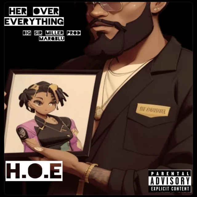 H.O.E(Her Ova Everythang)