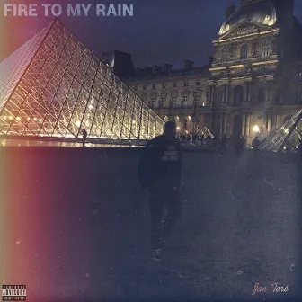 Fire To My Rain by Jae Teré