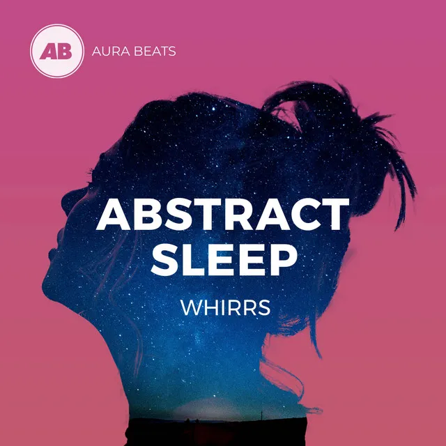 Abstract Sleep Whirrs