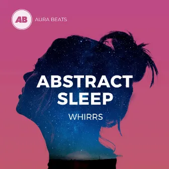 Abstract Sleep Whirrs by Deep Sleep Delta Waves