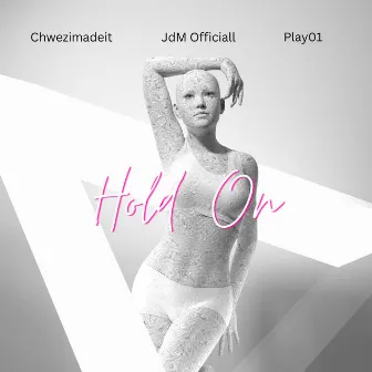 Hold On by Play01