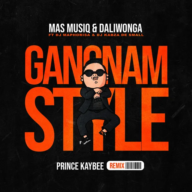 Gangnam Style (Prince Kaybee Remix)