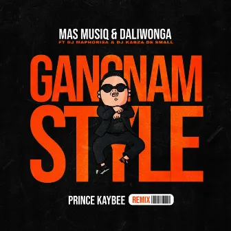 Gangnam Style (Prince Kaybee Remix) by Mas Musiq