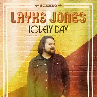 Lovely Day by Layke Jones