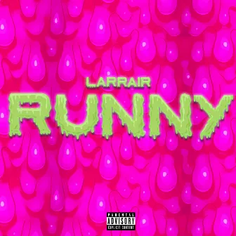 Runny by Larrair