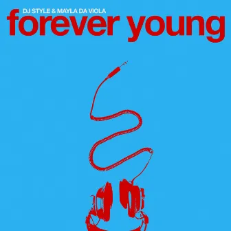 Forever Young by Mayla Da Viola