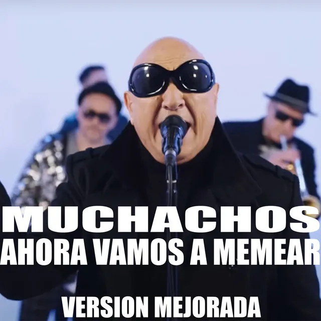 Muchachos, Ahora Vamos a Memear