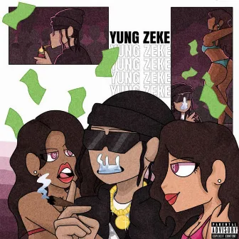 Bad Bitch Geeking by Yung Zeke