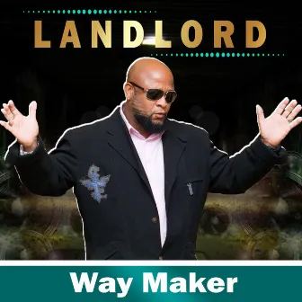 Way Maker by Landlord