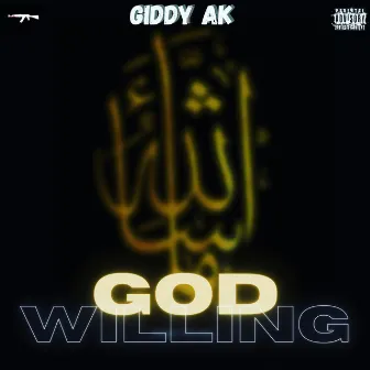 God Willing by Giddy AK