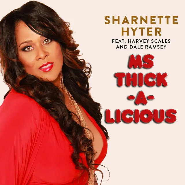 Ms Thick-a-Licious (feat. Harvey Scales & Dale Ramsey)