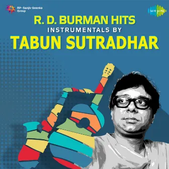 R.D. Burman Hits - Instrumentals by Tabun Sutradhar by Tabun Sutradhar