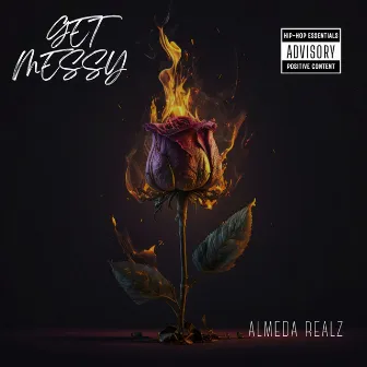 Get Messy by Almeda Realz