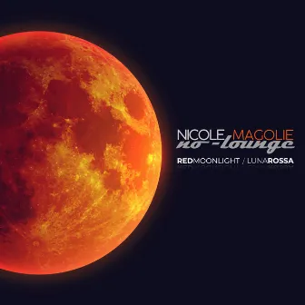 Red Moonlight / Luna rossa by No Lounge