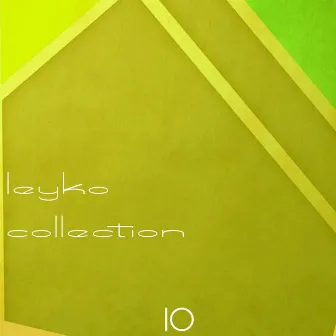 Leyko Collection, Vol. 10 (Compiled by DJ Ivan Baccardi) by Dj Ivan Baccardi