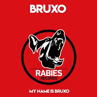 My Name is Bruxo by Bruxo