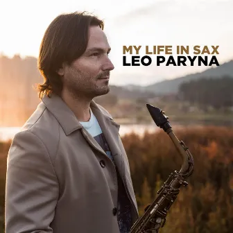 My Life in Sax by Leo Paryna