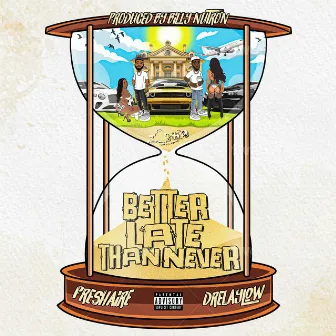 Better Late Than Never by Fresh Aire