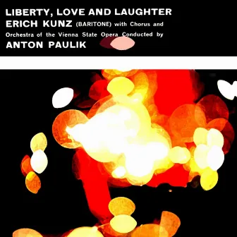 Liberty, Love And Laughter by Anton Paulik