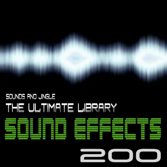 200 Sound Effects (The Ultimate Library: Sounds & Jingle) by EFX