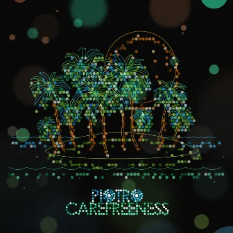 Carefreeness EP by Piotro