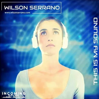 This Is My Sound by Wilson Serrano