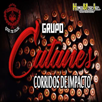 Corridos de Impacto by Grupo Catanes