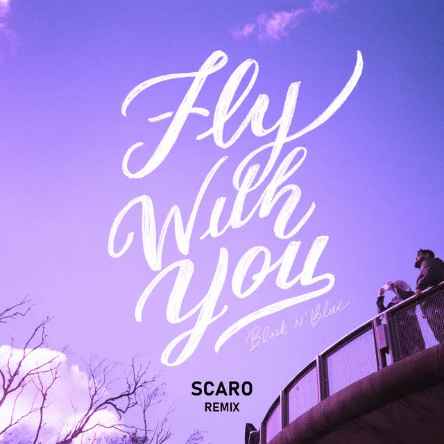 Fly With You (Scaro Remix)