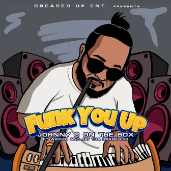 Funk You Up by Johnny C