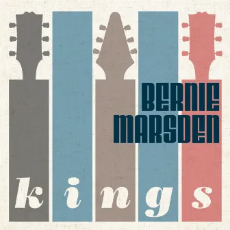 Kings by Bernie Marsden